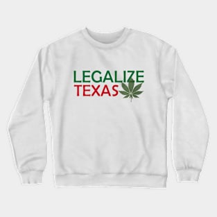 Legalize Texas Crewneck Sweatshirt